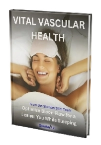 Bonus #1 Vital Vascular Health – Optimize Blood Flow for a Leaner You While Sleeping